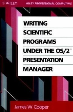 Writing Scientific Programs Under the OS/2 Presentation Manager - Cooper, James W