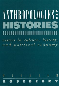 Anthropologies and Histories - Roseberry, William