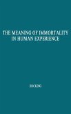 The Meaning of Immortality in Human Experience