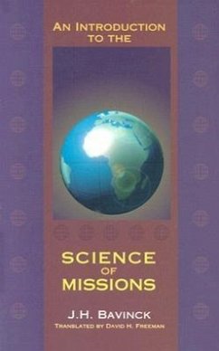 An Introduction to the Science of Missions - Bavinck, J H