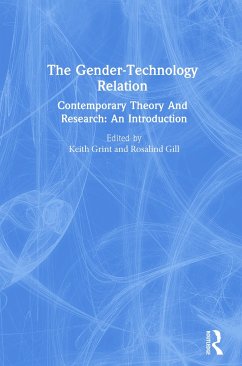 The Gender-Technology Relation - Gill, Rosalind / Grint, Keith (eds.)