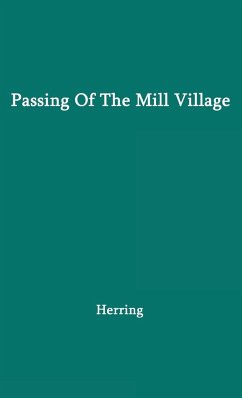 Passing of the Mill Village - Herring, Harriet Laura; Unknown