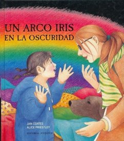 Un Arco Iris En La Oscuridad - Coates, Jane