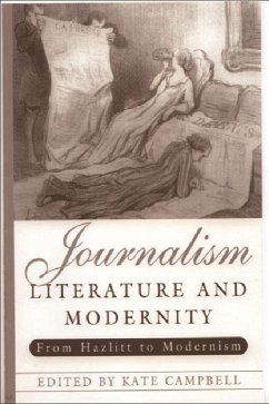 Journalism, Literature and Modernity - Campbell, Kate (ed.)