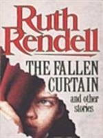 The Fallen Curtain And Other Stories - Rendell, Ruth
