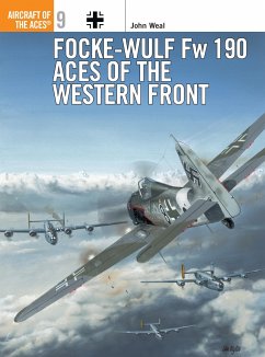 Focke-Wulf FW 190 Aces of the Western Front - Weal, John