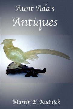 Aunt Ada's Antiques - Rudnick, Martin E.
