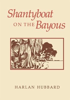 Shantyboat on the Bayous - Hubbard, Harlan