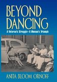 Beyond Dancing: A Veteran's Struggle--A Woman's Triumph
