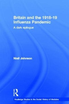 Britain and the 1918-19 Influenza Pandemic - Johnson, Niall