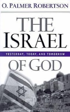 The Israel of God - Robertson, O Palmer