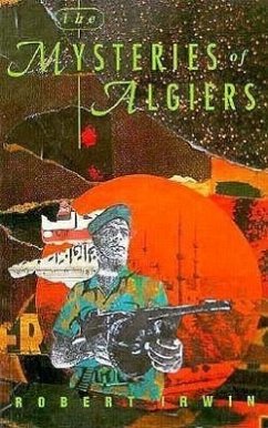 The Mysteries of Algiers - Irwin, Robert