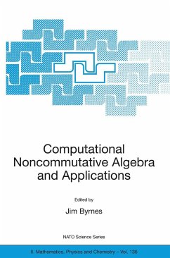 Computational Noncommutative Algebra and Applications - Byrnes, Jim / Ostheimer, Gerald (eds.)