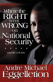 Where the Right Went Wrong on National Security: And the Left Too
