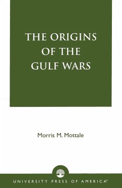 The Origins of the Gulf Wars - Mottale, Morris M.