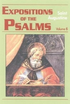Expositions of the Psalms Vol. 6, PS 120-150 - Augustine, St