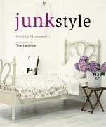 Junk Style. Melanie Molesworth - Molesworth, Melanie