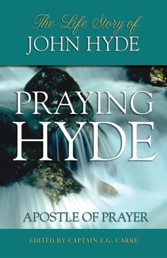 Praying Hyde, Apostle of Prayer - Carre, E. G.