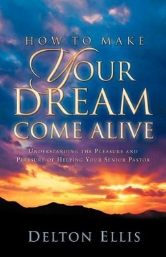 How to Make Your Dream Come Alive - Ellis, Delton