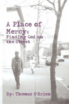 A Place of Mercy: Finding God on the Street - O'Brien, Thomas