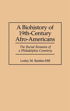 A Biohistory of 19th-Century Afro-Americans - Rankin-Hill, Lesley M.