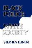 Black Police, White Society Black Police, White Society