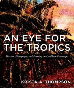 An Eye for the Tropics - Thompson, Krista A