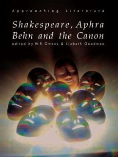 Shakespeare, Aphra Behn and the Canon - Goodman, Lizbeth; Owens, W.R.