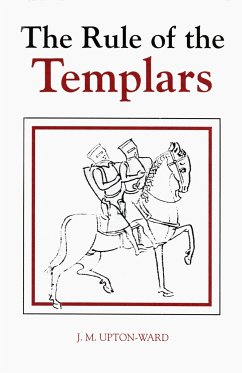 The Rule of the Templars - Upton-Ward, J.M.