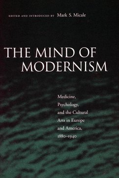 The Mind of Modernism - Micale, Mark S