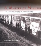 A Matter of Minutes: The Enduring Legacy of Bloody Sunday