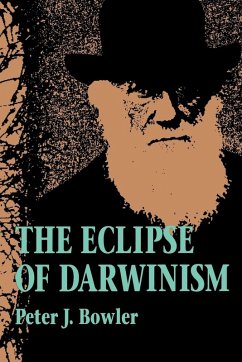 The Eclipse of Darwinism - Bowler, Peter J.
