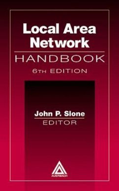 Local Area Network Handbook, Sixth Edition - Slone, John P. (ed.)