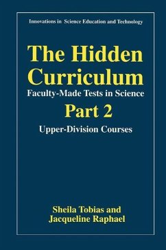 The Hidden Curriculum¿Faculty-Made Tests in Science - Tobias, Sheila;Raphael, Jacqueline