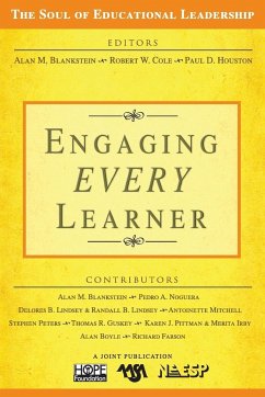 Engaging EVERY Learner - Blankstein, Alan M.; Cole, Robert W.; Houston, Paul D.