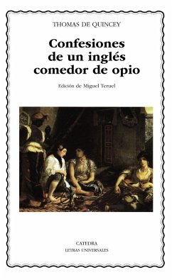 Confesiones de un inglés comedor de opio - De Quincey, Thomas