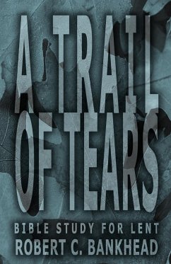 A TRAIL OF TEARS - Bankhead, Robert C