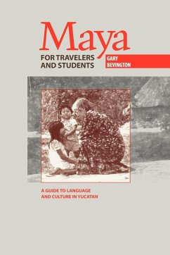 Maya for Travelers and Students - Bevington, Gary