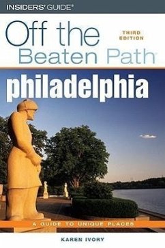 Philadelphia Off the Beaten Path(r) - Ivory, Karen