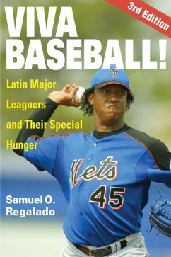 Viva Baseball!: Latin Major Leaguers and Their Special Hunger - Regalado, Samuel O.
