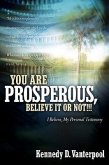 You Are Prosperous, Believe It or Not!!!