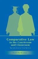 Comparative Law in the Courtroom and Classroom - Markesinis, Basil; Markesinis, Basil S.