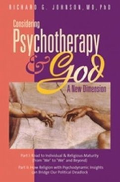 Considering Psychotherapy & God: A New Dimension - Johnson, Richard G.