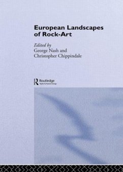 European Landscapes of Rock-Art - Chippindale, Christopher / Nash, George (eds.)