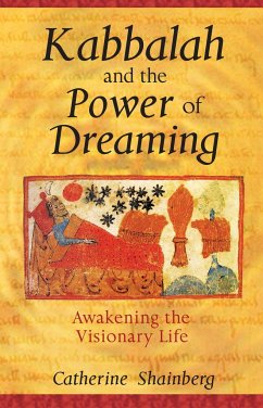 Kabbalah and the Power of Dreaming - Shainberg, Catherine