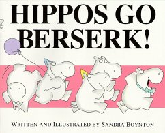 Hippos Go Berserk! - Boynton, Sandra