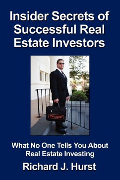 Insider Secrets of Successful Real Estate Investors - Hurst, Richard J.