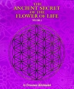 The Ancient Secret of the Flower of Life / Bd.1 - Melchizedek, Drunvalo