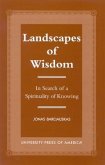 Landscapes of Wisdom: In Search of a Spirituality of Knowing