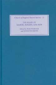 The Diary of Samuel Rogers, 1634-1638 - Webster, Tom / Shipps, Kenneth (eds.)